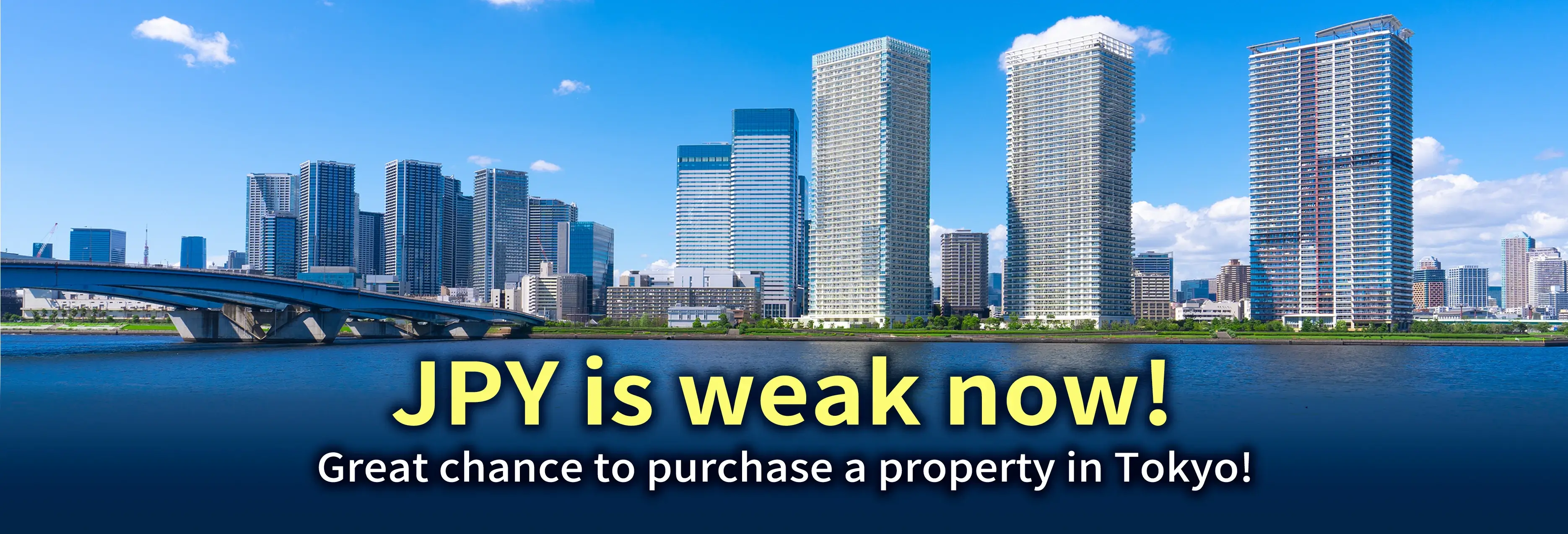 JPY is weak now! Great chance to purchase a property in Tokyo!