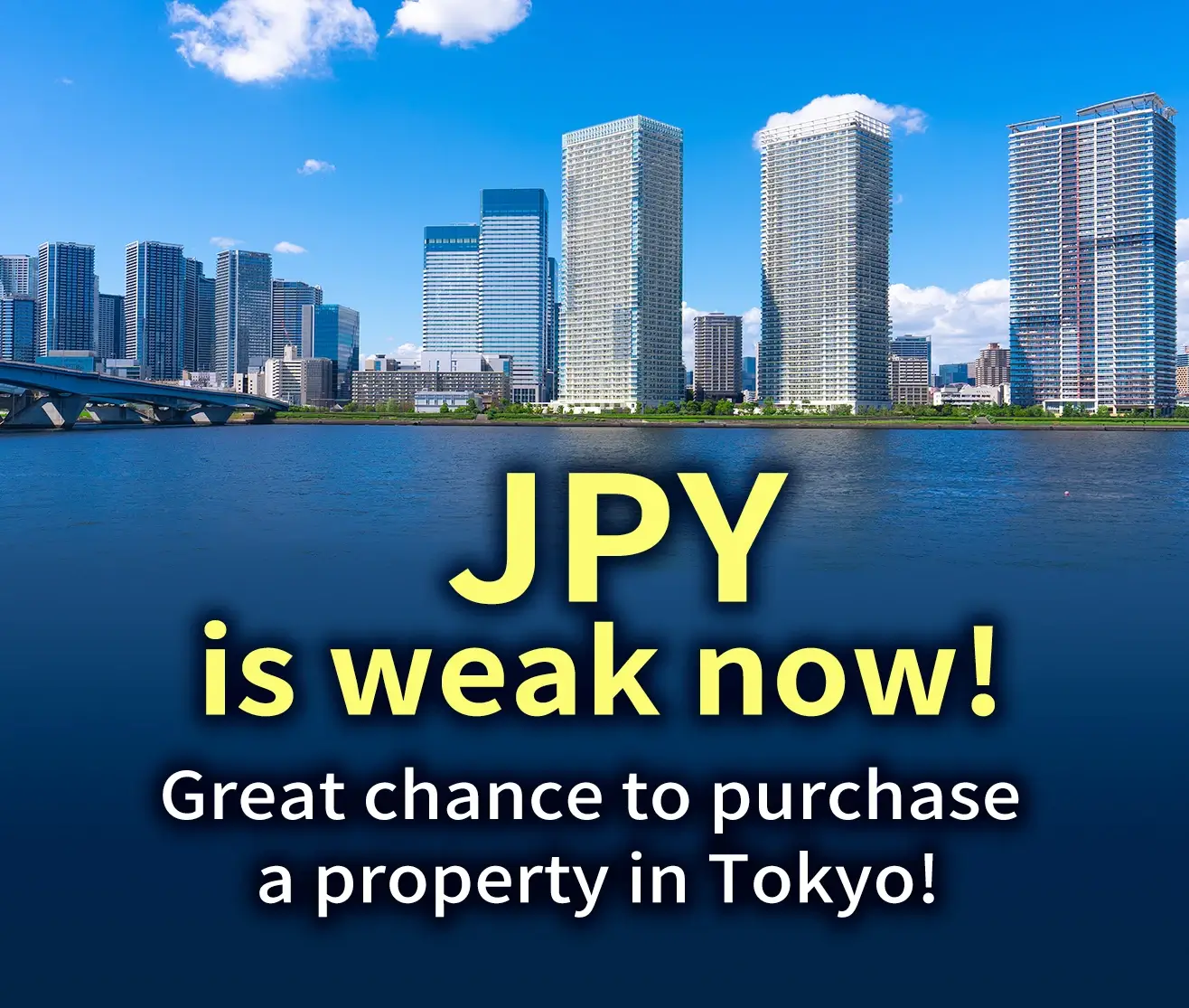 JPY is weak now! Great chance to purchase a property in Tokyo!